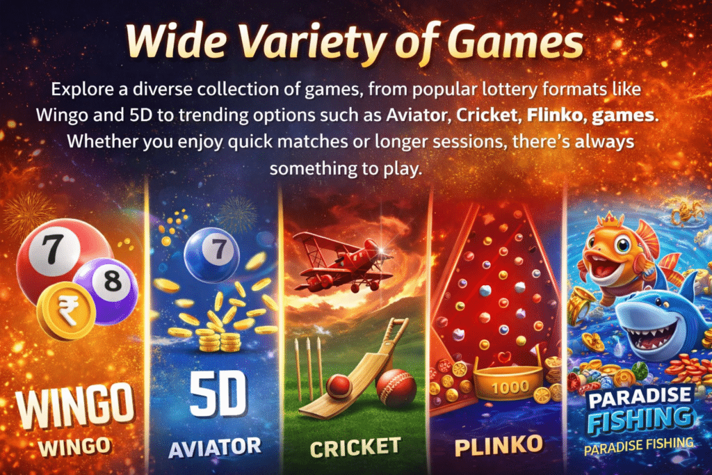 Wide Variety of Games